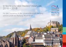 Marburg Stadt und Land Tourismus GmbH: Strategischer Marketingplan 2016-18
