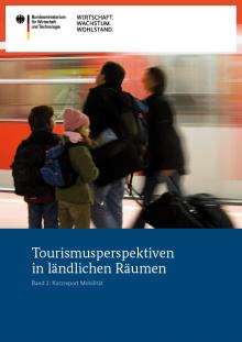 Tourismusperspektiven in ländlichen Räumen - Band 2: Kurzreport Mobilität